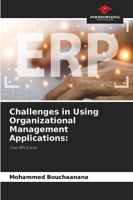 Challenges in Using Organizational Management Applications - Mohammed Bouchaanana - cover