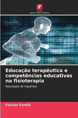 Educação terapêutica e competências educativas na fisioterapia - Florian Forelli - cover