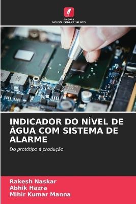 Indicador Do Nível de Água Com Sistema de Alarme - Rakesh Naskar,Abhik Hazra,Mihir Kumar Manna - cover