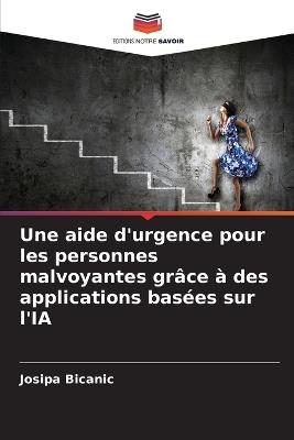 Une aide d'urgence pour les personnes malvoyantes grâce à des applications basées sur l'IA - Josipa Bicanic - cover