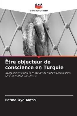 Être objecteur de conscience en Turquie - Fatma Oya Aktas - cover