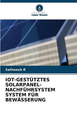 Iot-Gestütztes Solarpanel-Nachführsystem System Für Bewässerung - Satheesh R - cover