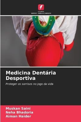 Medicina Dentária Desportiva - Muskan Saini,Neha Bhadoria,Aiman Haider - cover