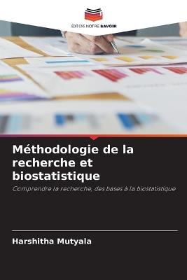 Méthodologie de la recherche et biostatistique - Harshitha Mutyala - cover