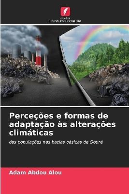 Perceções e formas de adaptação às alterações climáticas - Adam Abdou Alou - cover