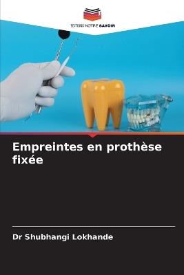 Empreintes en prothèse fixée - Shubhangi Lokhande - cover