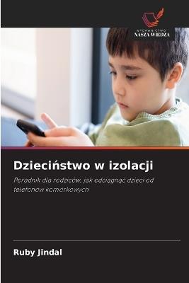 Dzieciństwo w izolacji - Ruby Jindal - cover