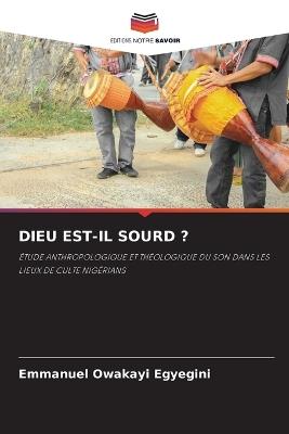 Dieu Est-Il Sourd ? - Emmanuel Owakayi Egyegini - cover