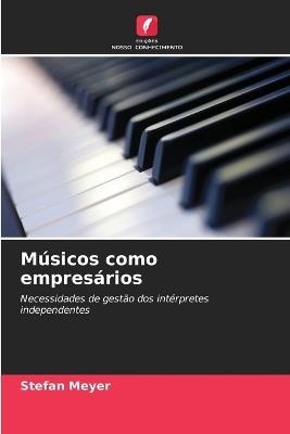 Músicos como empresários - Stefan Meyer - cover