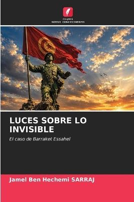 Luces Sobre Lo Invisible - Jamel Ben Hechemi Sarraj - cover