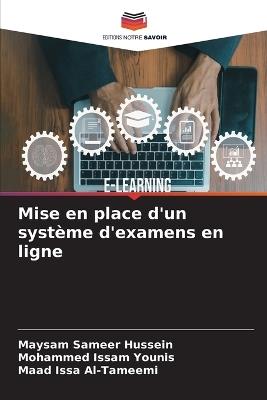 Mise en place d'un système d'examens en ligne - Maysam Sameer Hussein,Mohammed Issam Younis,Maad Issa Al-Tameemi - cover