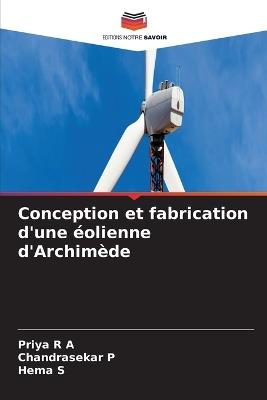 Conception et fabrication d'une éolienne d'Archimède - Priya R a,Chandrasekar P,Hema S - cover