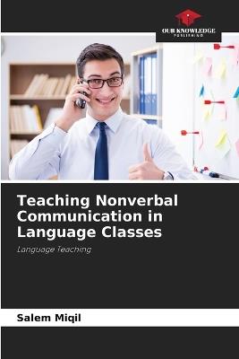 Teaching Nonverbal Communication in Language Classes - Salem Miqil - cover