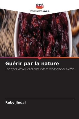Guérir par la nature - Ruby Jindal - cover