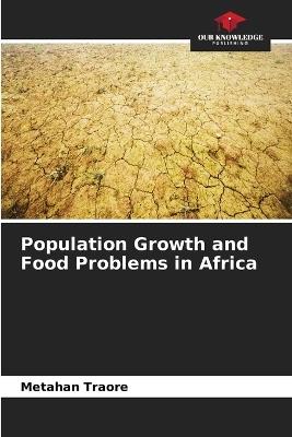 Population Growth and Food Problems in Africa - Metahan Traore - cover