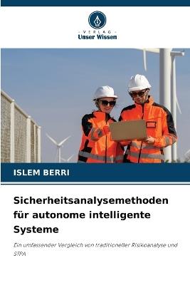 Sicherheitsanalysemethoden für autonome intelligente Systeme - Islem Berri - cover