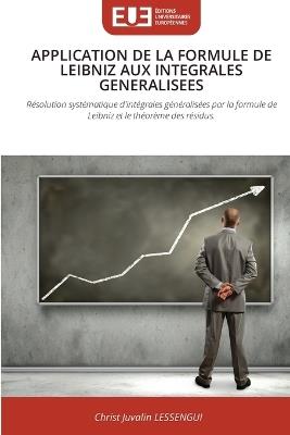 Application de la Formule de Leibniz Aux Integrales Generalisees - Christ Juvalin Lessengui - cover