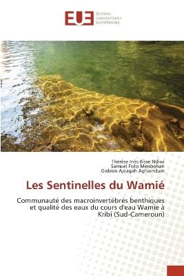 Les Sentinelles du Wamié - Thérèse Inès Bisse Ndiva,Samuel Foto Menbohan,Gideon Ajeagah Aghaindum - cover