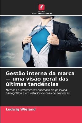 Gestão interna da marca - uma visão geral das últimas tendências - Ludwig Wieland - cover