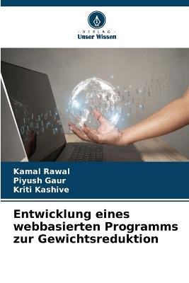 Entwicklung eines webbasierten Programms zur Gewichtsreduktion - Kamal Rawal,Piyush Gaur,Kriti Kashive - cover