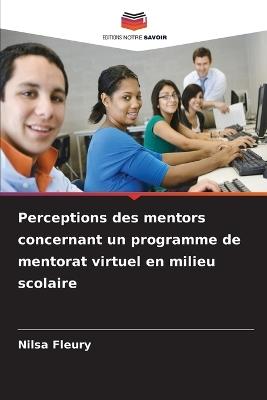 Perceptions des mentors concernant un programme de mentorat virtuel en milieu scolaire - Nilsa Fleury - cover