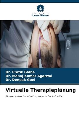 Virtuelle Therapieplanung - Pratik Galhe,Manoj Kumar Agarwal,Deepak Goel - cover