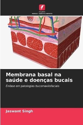 Membrana basal na saúde e doenças bucais - Jaswant Singh - cover