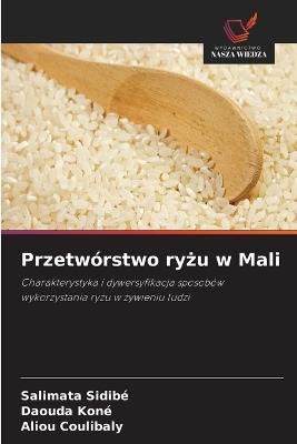 Przetwórstwo ryżu w Mali - Salimata Sidibe,Daouda Koné,Aliou Coulibaly - cover