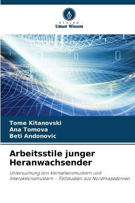 Arbeitsstile junger Heranwachsender - Tome Kitanovski,Ana Tomova,Beti Andonovic - cover