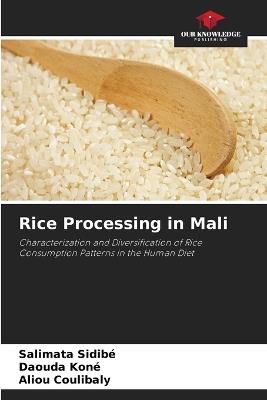 Rice Processing in Mali - Salimata Sidibe,Daouda Koné,Aliou Coulibaly - cover