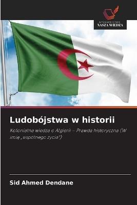 Ludobójstwa w historii - Sid Ahmed Dendane - cover