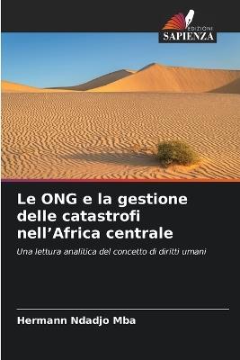 Le ONG e la gestione delle catastrofi nell'Africa centrale - Hermann Ndadjo Mba - cover
