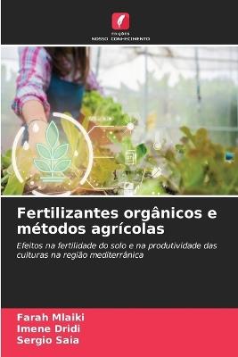 Fertilizantes orgânicos e métodos agrícolas - Farah Mlaiki,Imene Dridi,Sergio Saia - cover