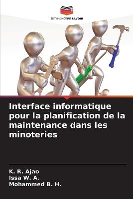 Interface informatique pour la planification de la maintenance dans les minoteries - K R Ajao,Issa W a,Mohammed B H - cover