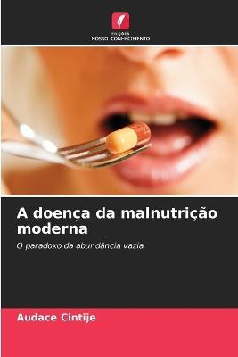 A doença da malnutrição moderna - Audace Cintije - cover