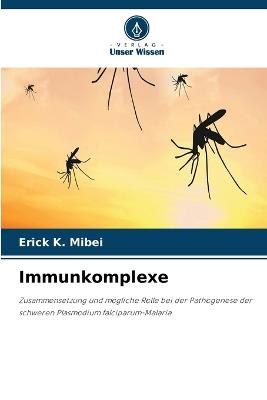 Immunkomplexe - Erick K Mibei - cover