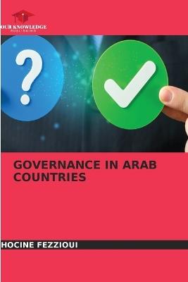 Governance in Arab Countries - Hocine Fezzioui - cover