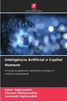 Inteligência Artificial e Capital Humano - Sahar Aghazadeh,Meisam Mahmoudian,Samaneh Aghazadeh - cover