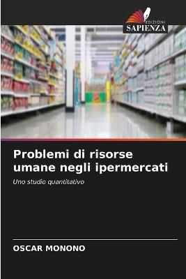 Problemi di risorse umane negli ipermercati - Oscar Monono - cover