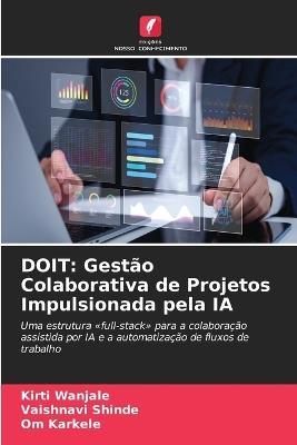 Doit: Gestão Colaborativa de Projetos Impulsionada pela IA - Kirti Wanjale,Vaishnavi Shinde,Om Karkele - cover
