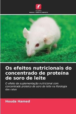 Os efeitos nutricionais do concentrado de proteína de soro de leite - Houda Hamed - cover