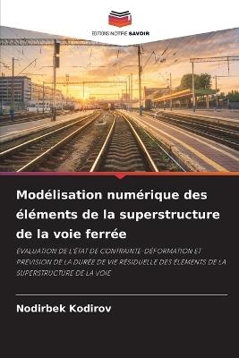 Modélisation numérique des éléments de la superstructure de la voie ferrée - Nodirbek Kodirov - cover