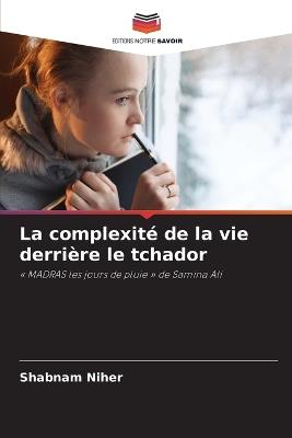 La complexité de la vie derrière le tchador - Shabnam Niher - cover