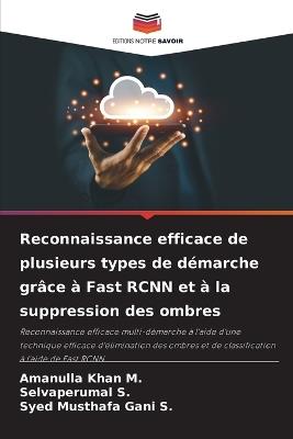 Reconnaissance efficace de plusieurs types de démarche grâce à Fast RCNN et à la suppression des ombres - Amanulla Khan M,Selvaperumal S,Syed Musthafa Gani S - cover