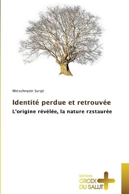 Identité perdue et retrouvée - Wetschnyder Surgé - cover