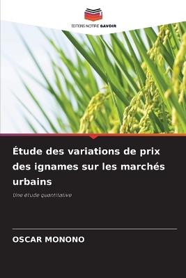 Étude des variations de prix des ignames sur les marchés urbains - Oscar Monono - cover