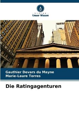 Die Ratingagenturen - Gauthier Devars Du Mayne,Marie-Laure Torres - cover