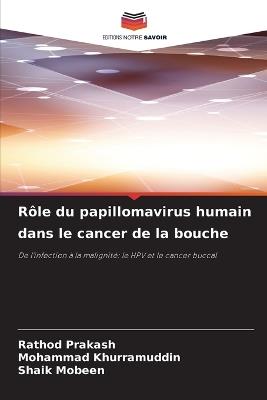 Rôle du papillomavirus humain dans le cancer de la bouche - Rathod Prakash,Mohammad Khurramuddin,Shaik Mobeen - cover