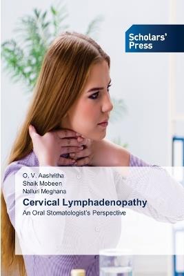 Cervical Lymphadenopathy - O V Aashritha,Shaik Mobeen,Nalluri Meghana - cover