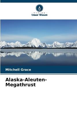 Alaska-Aleuten-Megathrust - Mitchell Grace - cover